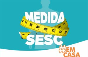 Medida Sesc promove atividades de forma on-line