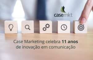 Case Marketing celebra 11 anos de inovação em comunicação