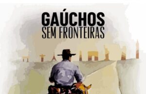 “Gaúchos sem Fronteiras” é o tema dos Festejos Farroupilhas deste ano
