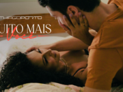 ‘Muito Mais Você’ é um mix de romantismo e sensualidade