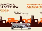 Campanha da Fraternidade | Moradia e dignidade em pauta neste ano
