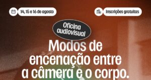 Oficina gratuita | Modos de encenação entre a câmera e o corpo